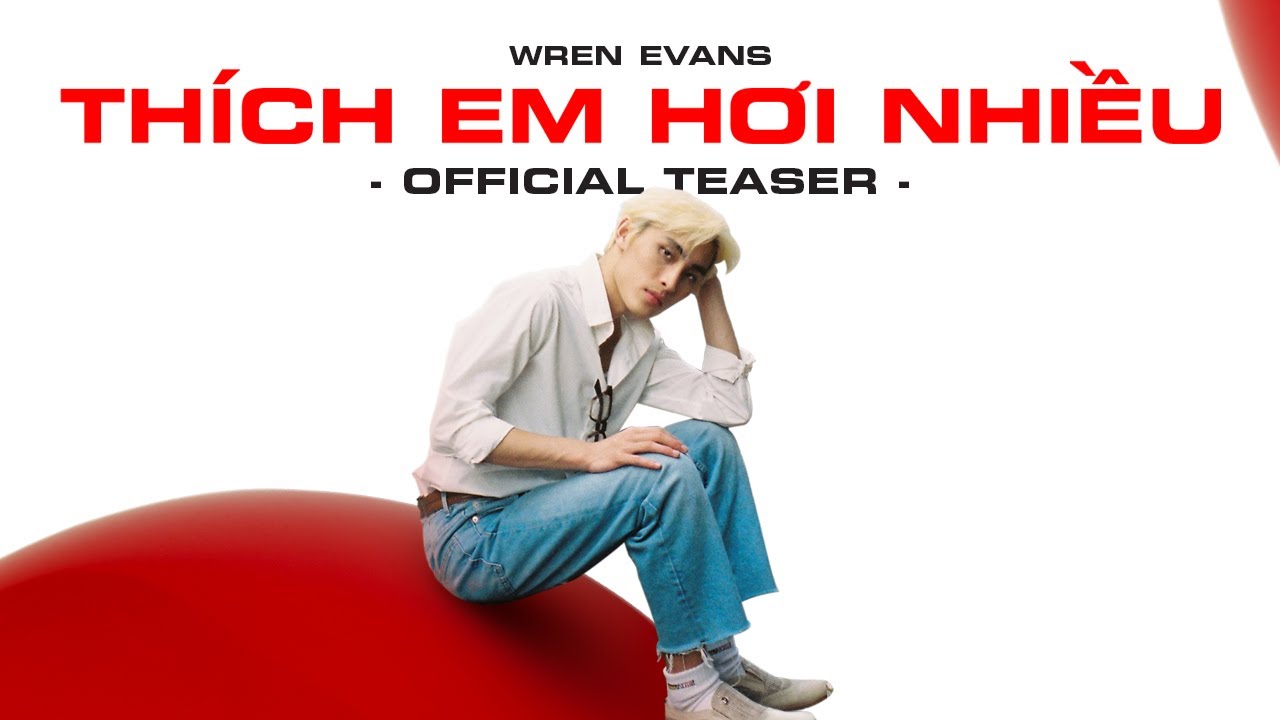 Wren Evans lần đầu hát tiếng Việt sau loạt sản phẩm âm nhạc tiếng Anh ấn tượng