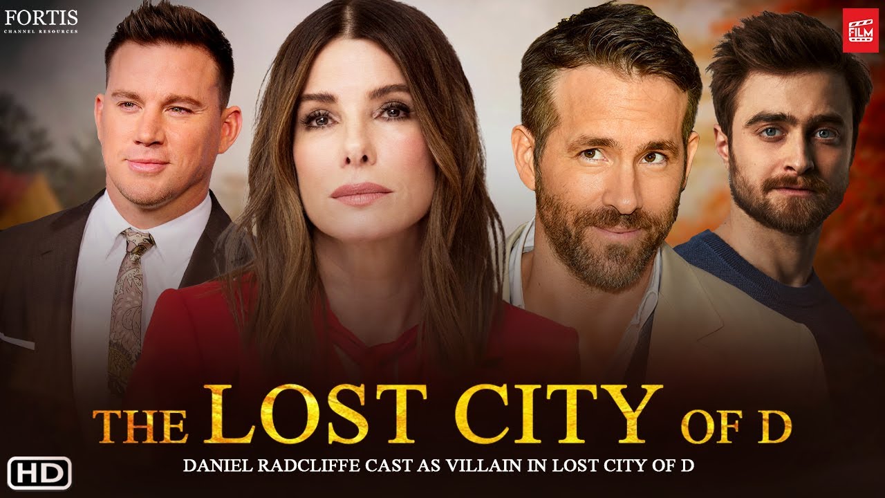THE LOST CITY | Sandra Bullock, Brad Pitt,Daniel Radcliffe và Channing Tatum quậy banh trong Thành Phố Mất Tích
