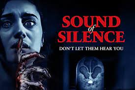 ÂM VỰC CHẾT - SOUND OF SILENCE - phim kinh dị đột phá nhất năm nay