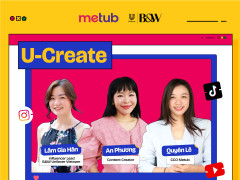 Metub hợp tác Unilever mở khoá tiềm năng nhà sáng tạo nội dung với chương trình U-CADEMY