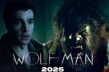 WOLF MAN - Blumhouse mang người sói kinh điển trở lại màn ảnh rộng năm 2025