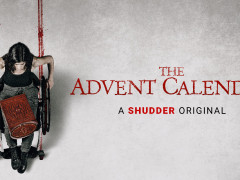  “The Advent Calendar” - phim kinh dị độc đáo và gây ám ảnh