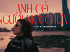 Ca sĩ Huỳnh Tú kết hợp Bùi Công Nam trong MV “Anh Có Người Mới Chưa”.