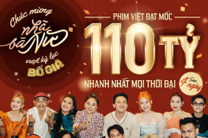 Nhà Bà Nữ trở thành phim Việt đạt mốc 141 tỷ nhanh nhất mọi thời đại