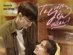 Tín Nguyễn làm phim ngắn dịp Valentine “Ta Còn Yêu Nhau?”