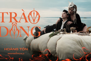 Hoàng Tôn tung MV Trào Dâng: thử nghiệm thể loại nhạc mới, lyrics gợi cảm 